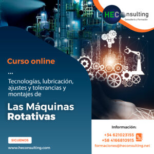 Tecnología, lubricación, ajustes y tolerancia y montaje de componentes de Equipos Rotativos